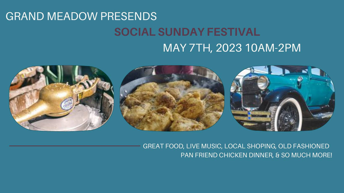Social Sunday Festival Grand Meadow Heritage Center